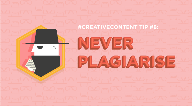 Quick Tip #8 - Never Plagiarise