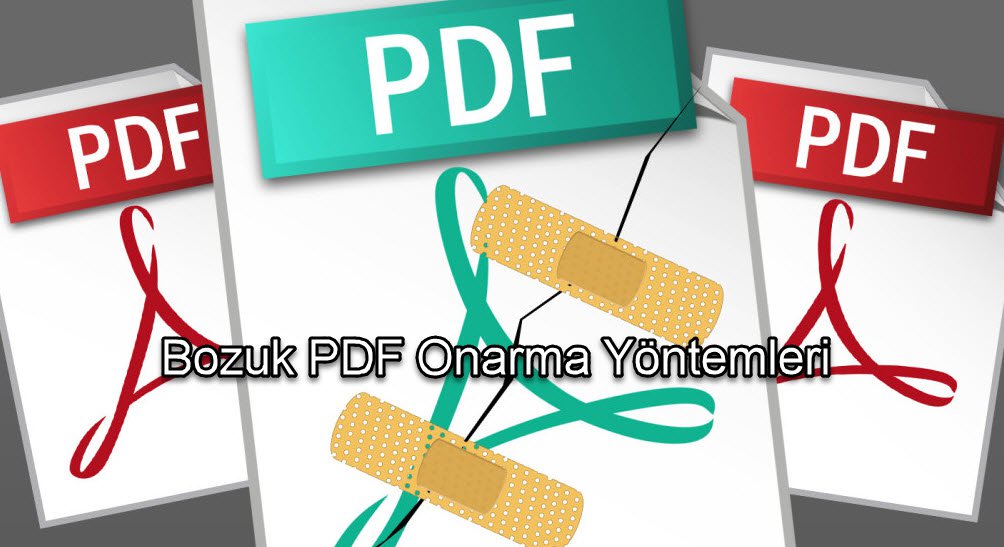 Bozuk PDF Onarma Yöntemleri