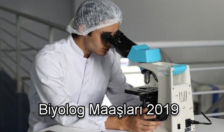 Biyolog Maaşları 2019