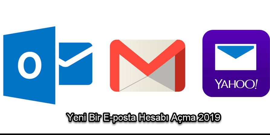 Yeni Bir E-posta Hesabı Açma 2019