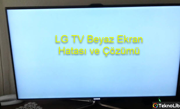 Lg Tv Beyaz Ekran Hatası Ve Çözümü 1