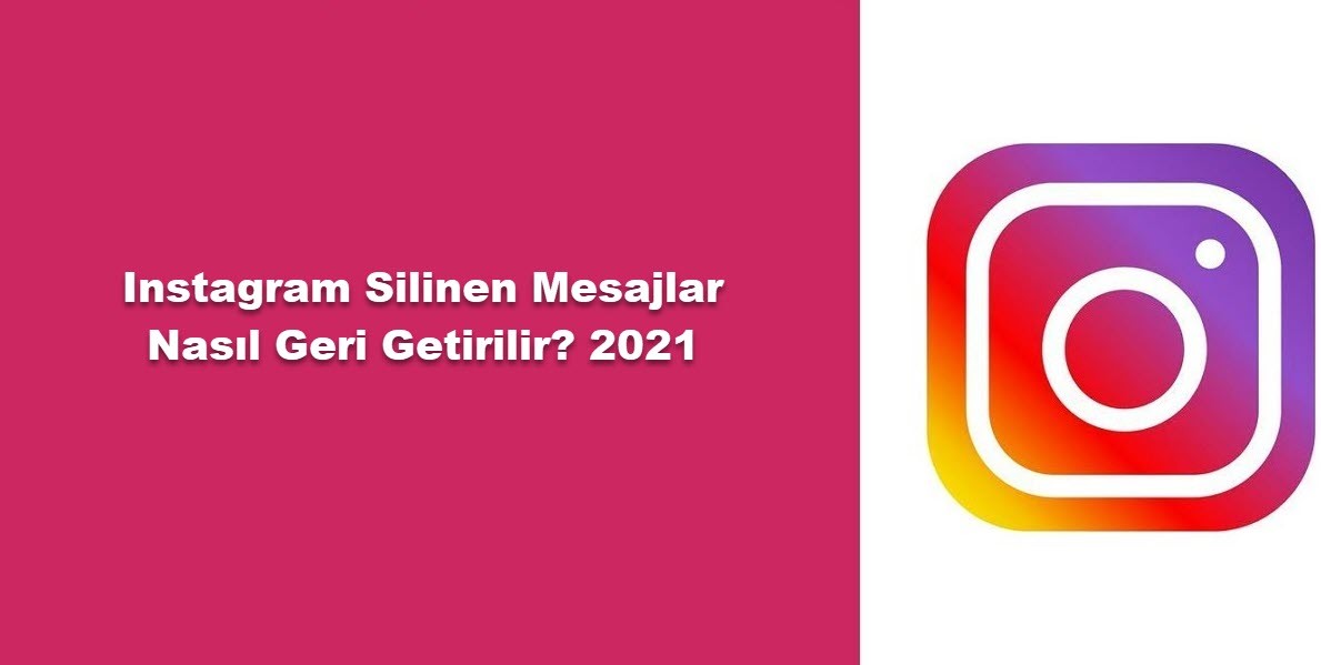 Instagram Silinen Mesajlari Geri Getirme 2021 1