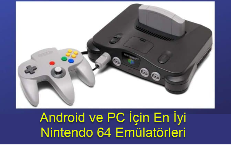 Android Ve Pc Icin En Iyi Nintendo 64 Emulatorleri 1 1