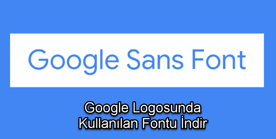 Google Logosunda Kullanilan Fontu Indir 1