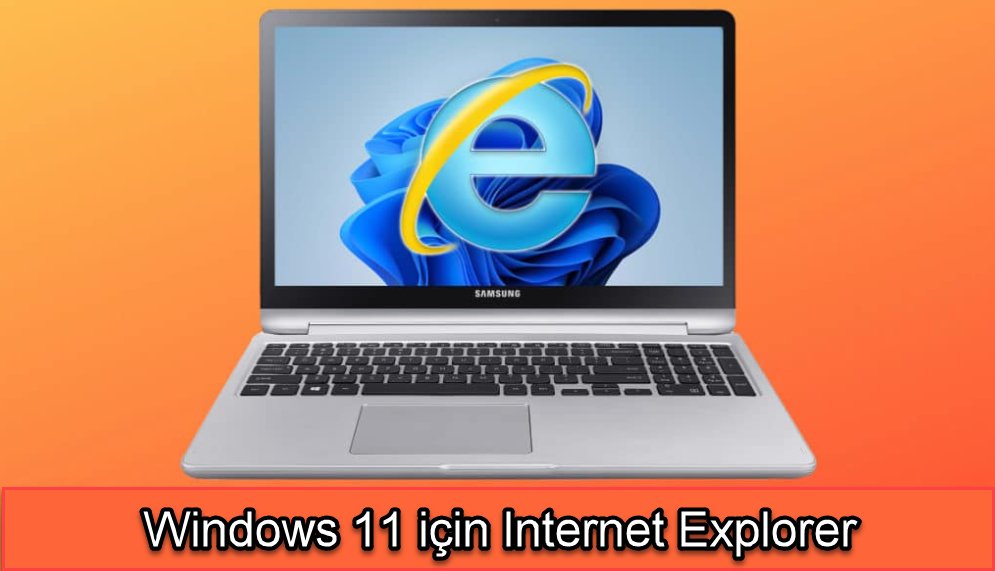 Windows 11 İçin Internet Explorer İndir